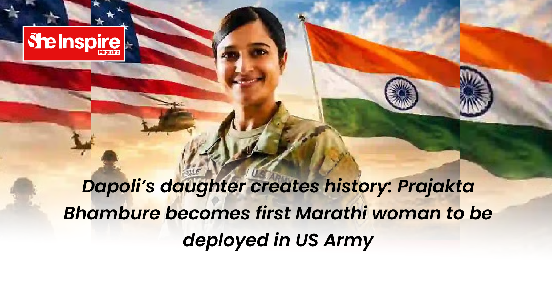 Dapoli’s daughter creates history: Prajakta Bhambure becomes first Marathi woman to be deployed in US Army